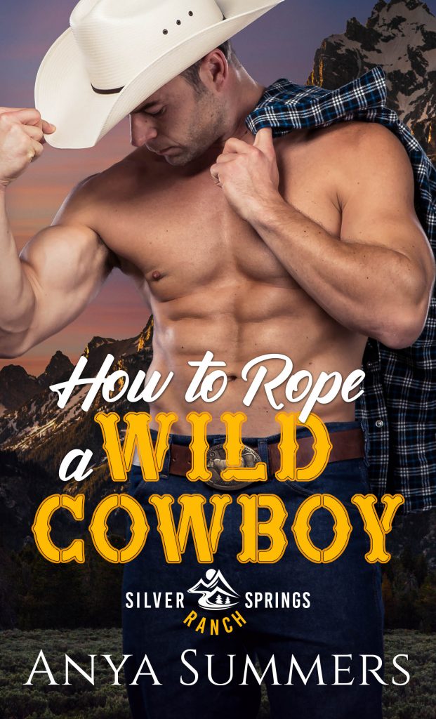 Anya Summers - How To Rope A Wild Cowboy