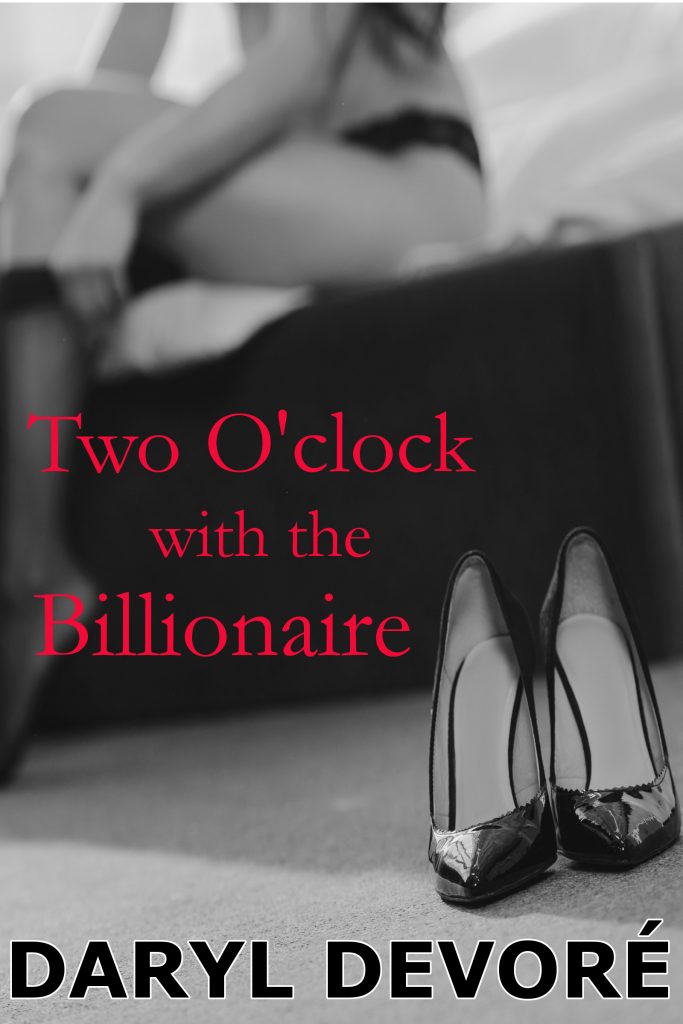 Two O'clock with the Billionaire - Daryl Devore